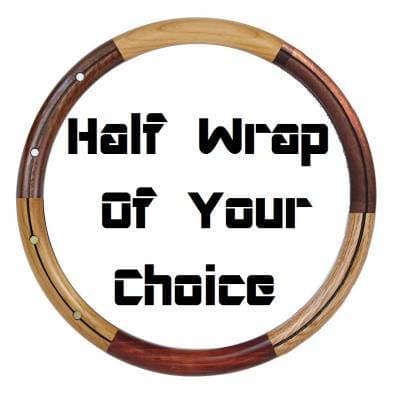 Wood Half Wrap Your Choice Of Style